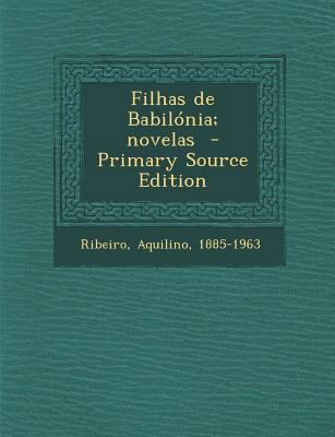 Filhas de Babilonia; Novelas [Portuguese] 1294356771 Book Cover