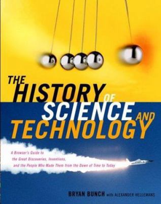 The History of Science and Technology: A Browse... 0618221239 Book Cover