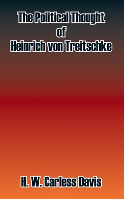 The Political Thought of Heinrich Von Treitschke 1410209199 Book Cover