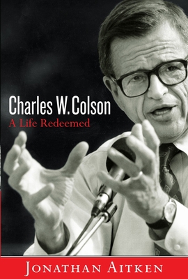 Charles W. Colson: A Life Redeemed 1400072190 Book Cover