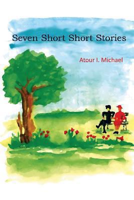 Seven Short Short Stories 1483914976 Book Cover