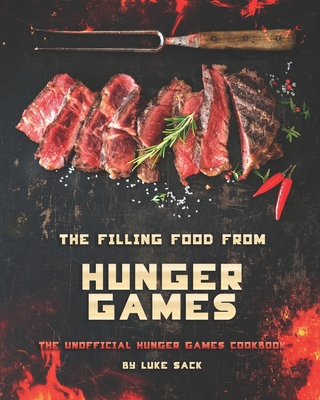 The Filling Food from Hunger Games: The Unoffic... B08VRDYCFD Book Cover