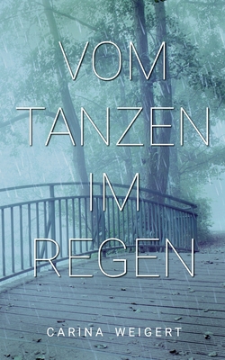 Vom Tanzen im Regen [German] 3750482586 Book Cover