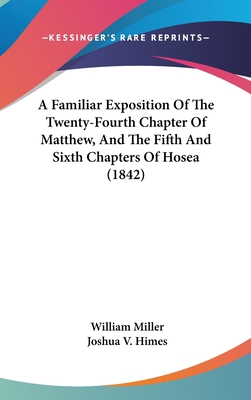 A Familiar Exposition Of The Twenty-Fourth Chap... 1104001799 Book Cover