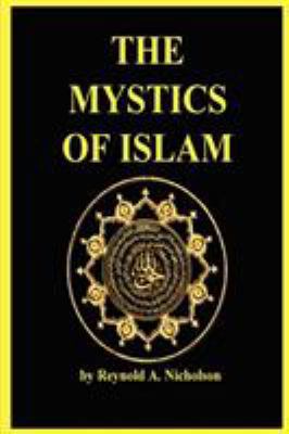 The Mystics of Islam 0979266548 Book Cover