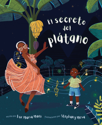 El Secreto del Plátano (the Secret of the Plátano) [Spanish] 1953859461 Book Cover