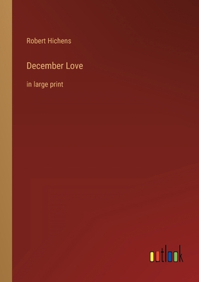 December Love: in large print 3368354981 Book Cover