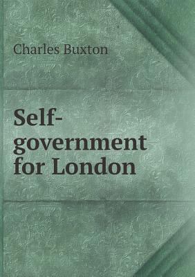 Self-government for London 5518773595 Book Cover
