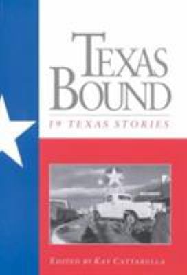 Texas Bound: 19 Texas Stories (Southwest Life a... 0870743686 Book Cover