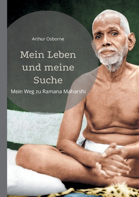 Mein Leben und meine Suche: mein Weg zu Ramana ... [German] 3759799698 Book Cover