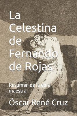 La Celestina de Fernando de Rojas: Resumen de l... [Spanish] B09NGZ22TZ Book Cover