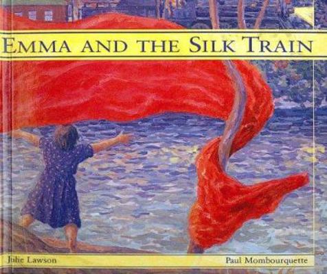 Emma and the Silk Train 061383948X Book Cover