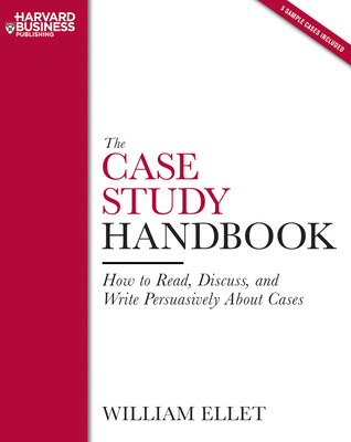 Case Study Handbook : How to Read, Discuss, and... 1422101584 Book Cover