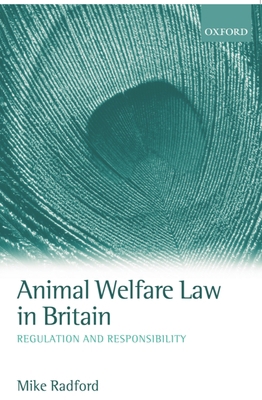 Animal Welfare Law in Britain: Regulation and R... 0198262450 Book Cover