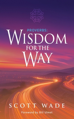 Proverbs: Wisdom for the Way 1953285945 Book Cover