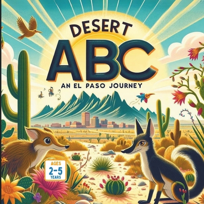 Desert ABCs: An El Paso Journey            Book Cover