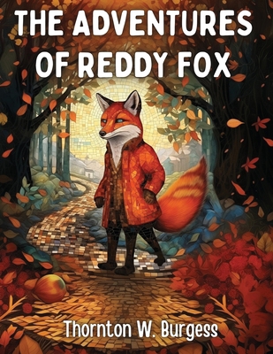 The Adventures of Reddy Fox 1835913113 Book Cover