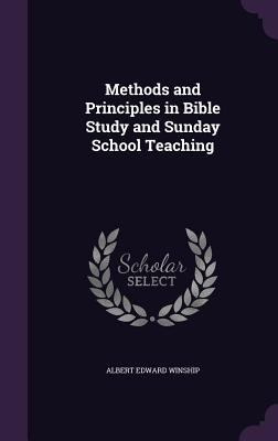 Methods and Principles in Bible Study and Sunda... 1358343233 Book Cover