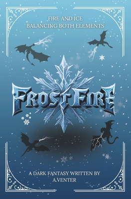 FrostFire: Fire and Ice, Balancing Both Elements B0GRX9M5WV Book Cover