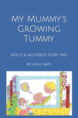My Mummy's Growing Tummy B0C91ZWR92 Book Cover
