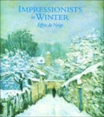 Impressionists in Winter: Effets de Neige 0856674958 Book Cover