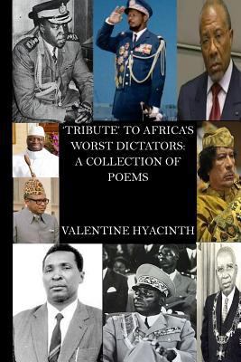 Tribute to Africa's worst Dictators: A collecti... 1548323616 Book Cover