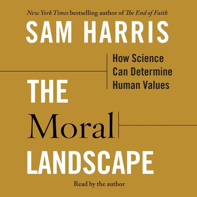 The Moral Landscape: How Science Can Determine ... 1797107607 Book Cover