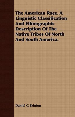 The American Race. A Linguistic Classification ... 1409779246 Book Cover