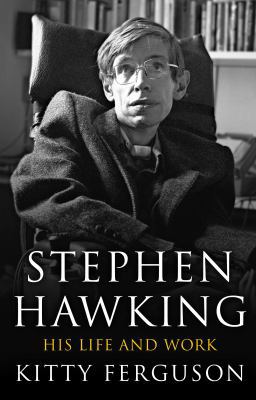 Stephen Hawking: His Life and Work 0857500740 Book Cover