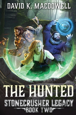The Hunted: Stonecrusher Legacy Book 2 B0CHD1KGNP Book Cover
