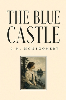 The Blue Castle 1667669036 Book Cover