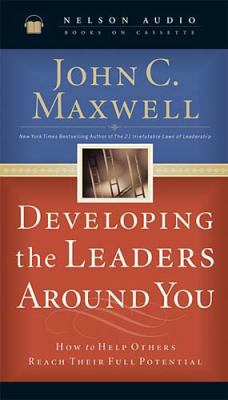 Developing the Leaders Around You: How to Help ... 0785262393 Book Cover