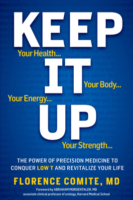 Keep It Up: The Power of Precision Medicine to ... 1609611012 Book Cover