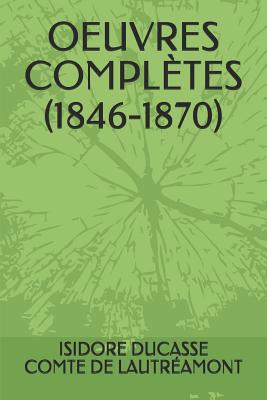 Oeuvres Complètes (1846-1870) [French] 1073753921 Book Cover