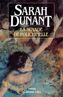La Noyade de polichinelle [French] 2702120644 Book Cover