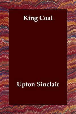 King Coal 1406805629 Book Cover