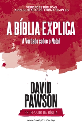 A Bíblia Explica - A Verdade sobre o Natal [Portuguese] 1913472639 Book Cover