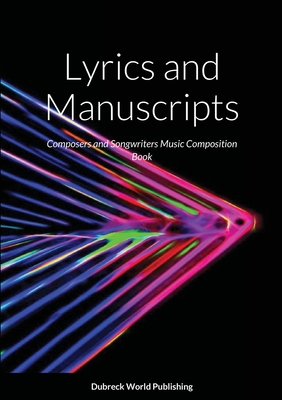 Lyrics and Manuscripts: Composers and Songwrite... 1291588906 Book Cover