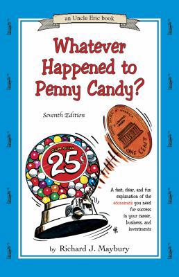 Whatever Happened to Penny Candy?: A Fast, Clea... 0942617649 Book Cover