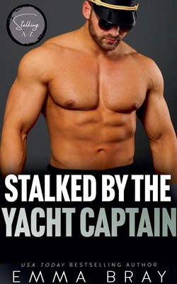 Stalked by the Yacht Captain B0DBRM4VNF Book Cover