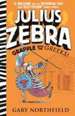 Julius Zebra Grapple With The Greeks 1406380962 Book Cover
