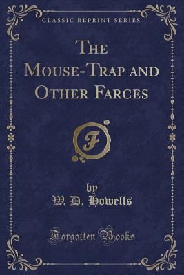 The Mouse-Trap and Other Farces (Classic Reprint) 1332160034 Book Cover