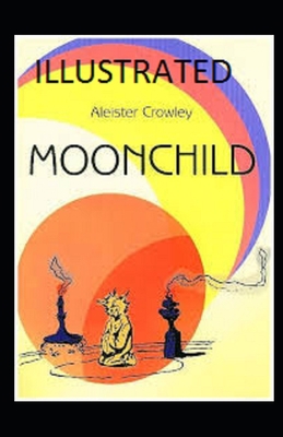 Moonchild Illustrated B08TZBTJZ4 Book Cover