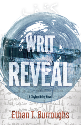 Writ Reveal: A Clayton Haley Novel 1631956795 Book Cover