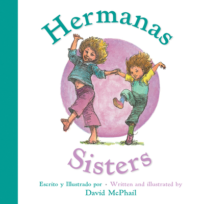 Sisters/Hermanas: Bilingual English-Spanish 0544817311 Book Cover