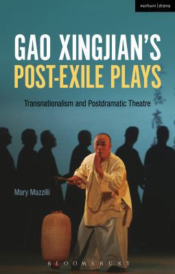 Gao Xingjian's Post-Exile Plays: Transnationali... 1472591607 Book Cover