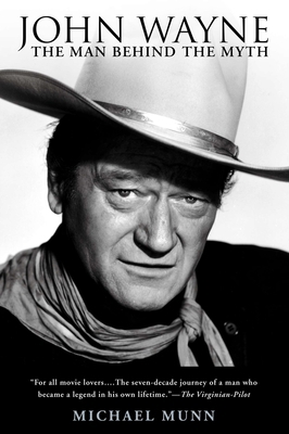 John Wayne: The Man Behind the Myth 0451214145 Book Cover