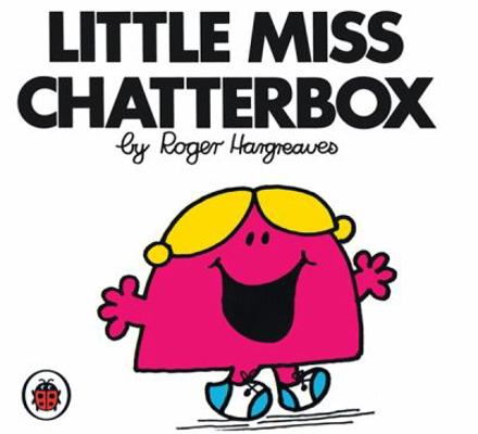 Little Miss Chatterbox V1: Mr Men and Little Miss 1846462258 Book Cover