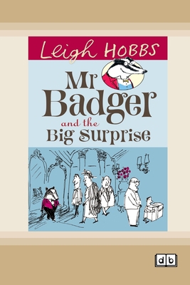 Mr Badger and the Big Surprise (Dyslexic Edition) 1525299611 Book Cover