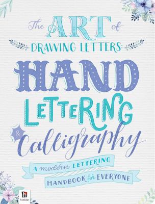 The Art of Drawing Letters: Hand-Lettering & Ca... 1488909903 Book Cover